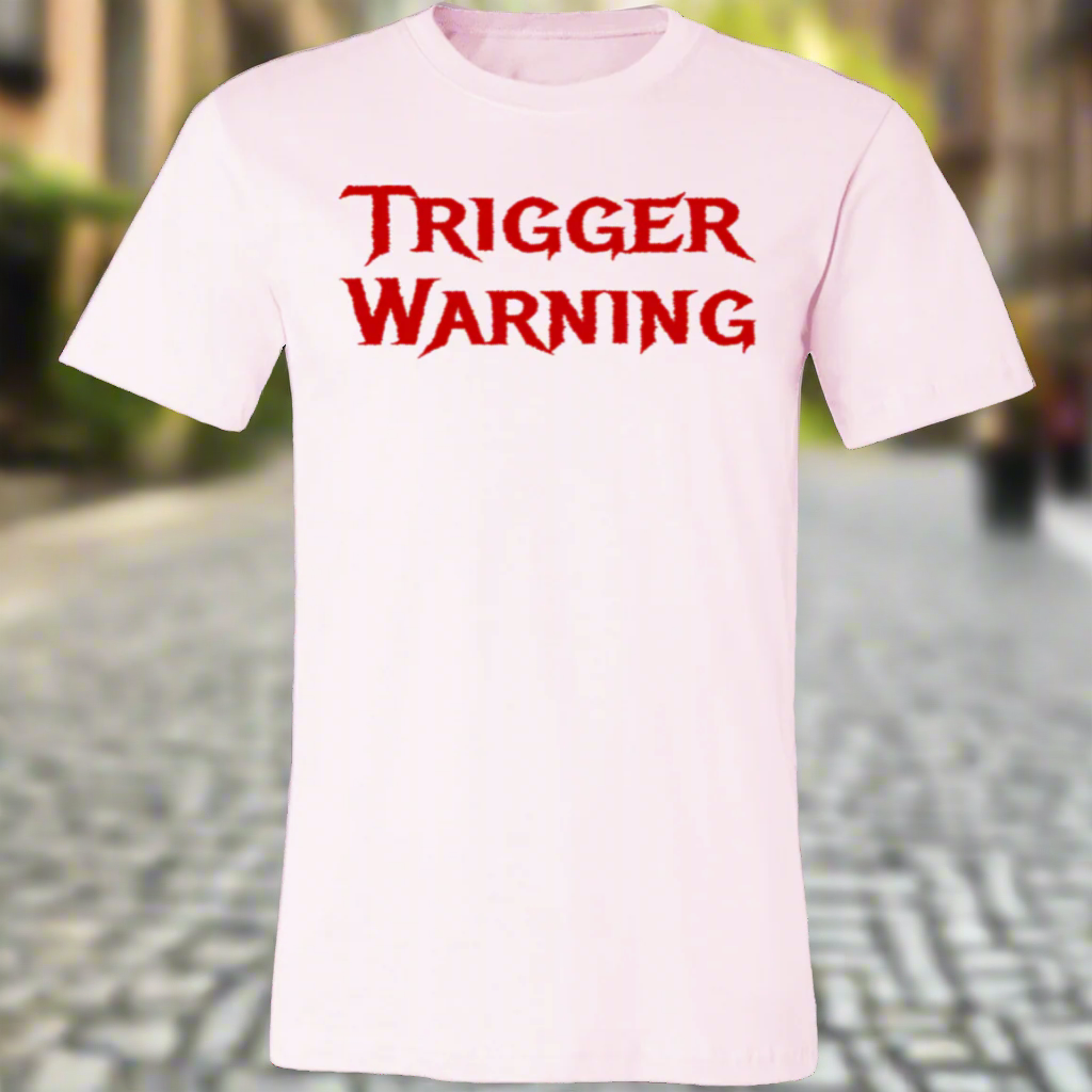 Trigger Warning Jersey Short-Sleeve T-Shirt