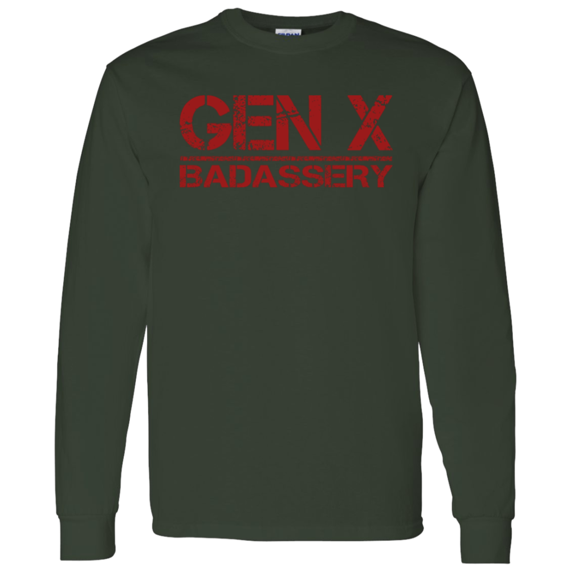 GEN X Badassery Long-Sleeve T-Shirt