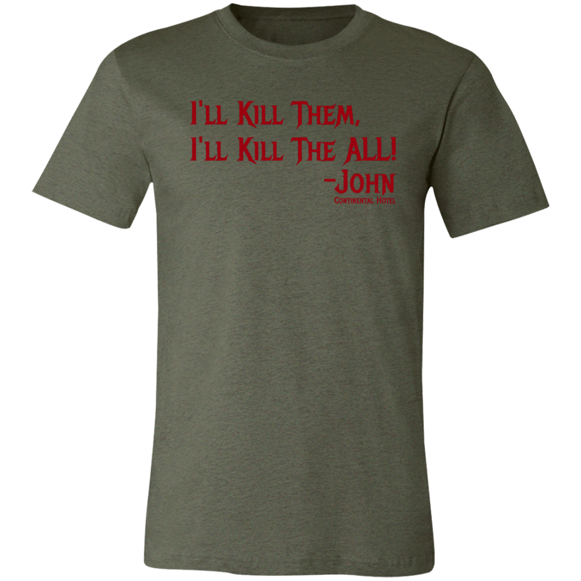I'll Kill Them, I'll Kill Them All Jersey Short-Sleeve T-Shirt - T-Shirts Heather Military Green / S Real Domain Streetwear Real Domain Streetwear