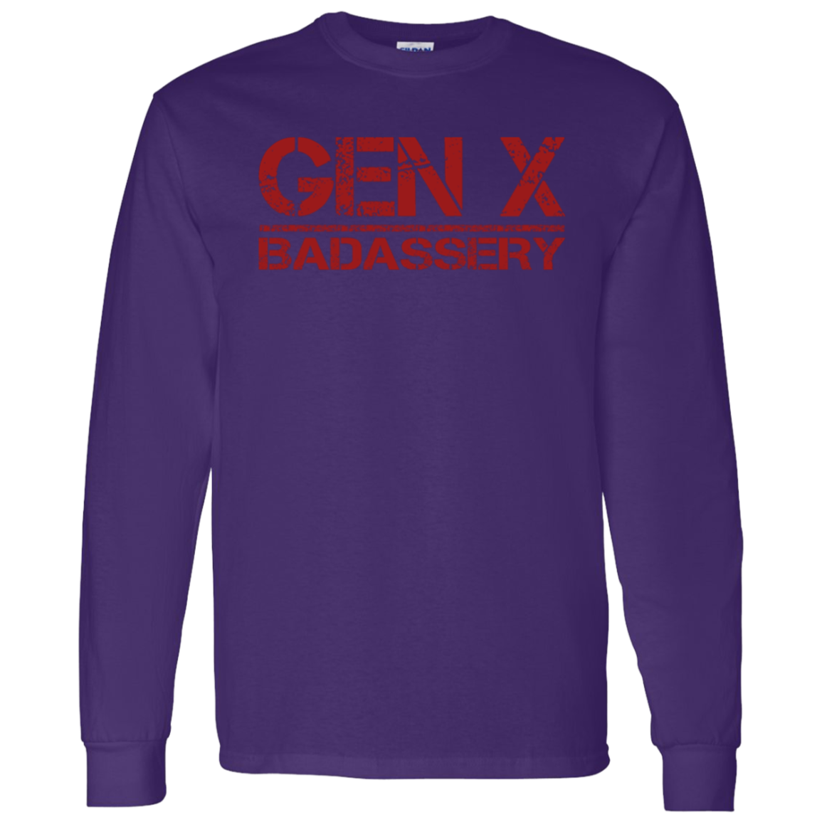 GEN X Badassery Long-Sleeve T-Shirt
