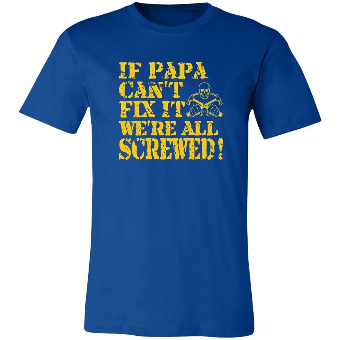 If Papa Can't Fix It... Jersey Short-Sleeve T-Shirt - T-Shirts True Royal / M Real Domain Streetwear Real Domain Streetwear
