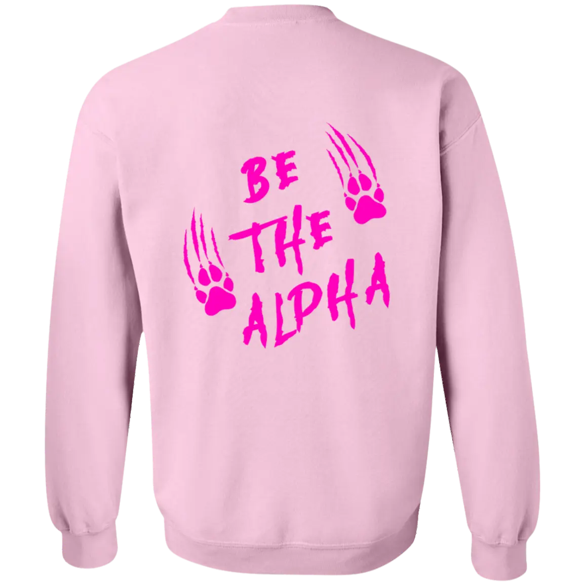 Be the Alpha Pink Crewneck Pullover Sweatshirt - Image #8