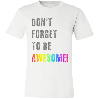 Don't Forget To Be AWESOME! Jersey Short-Sleeve T-Shirt - T-Shirts White / M Real Domain Streetwear Real Domain Streetwear