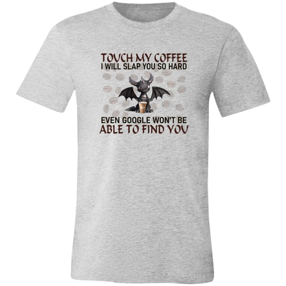 Touch My Coffee... Jersey Short-Sleeve T-Shirt - T-Shirts Athletic Heather / S Real Domain Streetwear Real Domain Streetwear