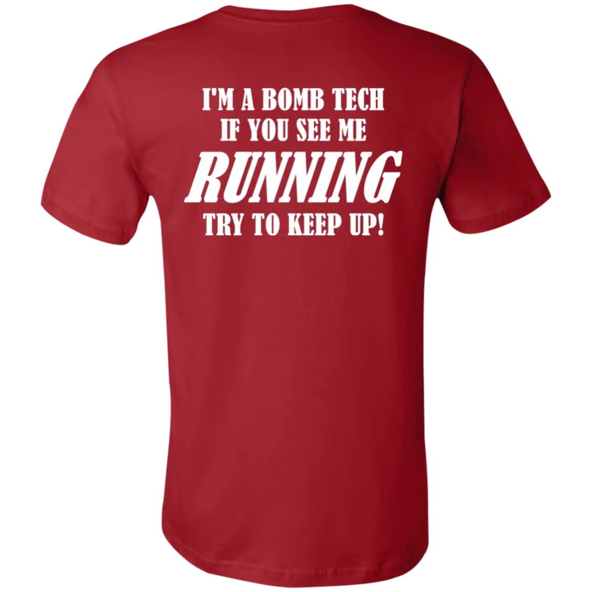 I'm A Bomb Tech... Short-Sleeve T-Shirt - T-Shirts Canvas Red / S Real Domain Streetwear Real Domain Streetwear