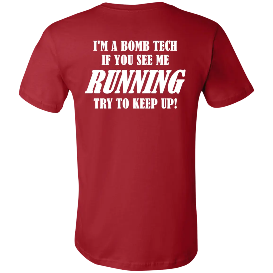 I'm A Bomb Tech... Jersey Short-Sleeve T-Shirt - T-Shirts Canvas Red / M Real Domain Streetwear Real Domain Streetwear