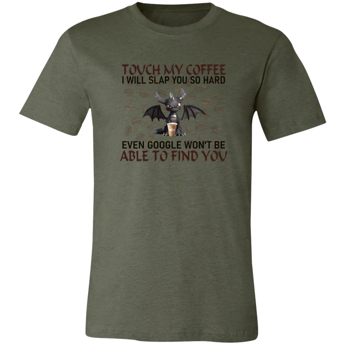 Touch My Coffee... Jersey Short-Sleeve T-Shirt - T-Shirts Heather Military Green / S Real Domain Streetwear Real Domain Streetwear