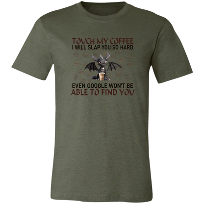 Touch My Coffee... Jersey Short-Sleeve T-Shirt - T-Shirts Heather Military Green / S Real Domain Streetwear Real Domain Streetwear