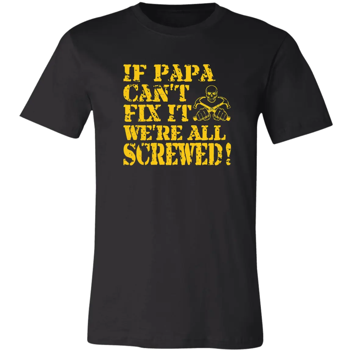 If Papa Can't Fix It... Jersey Short-Sleeve T-Shirt - T-Shirts Black / M Real Domain Streetwear Real Domain Streetwear