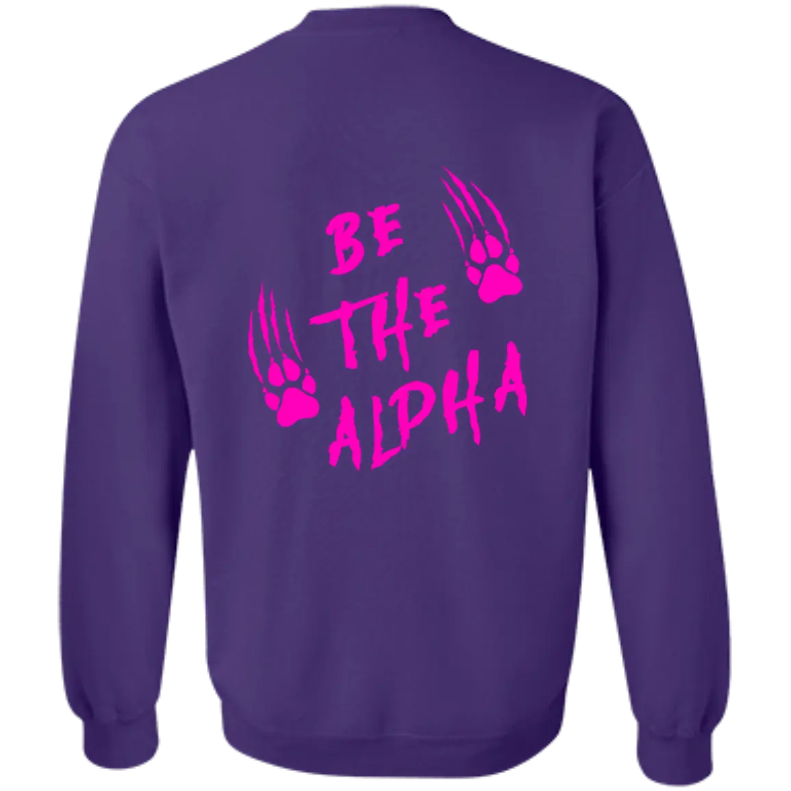 Be the Alpha Pink Crewneck Pullover Sweatshirt - Image #10