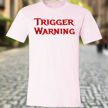 Trigger Warning Jersey Short-Sleeve T-Shirt
