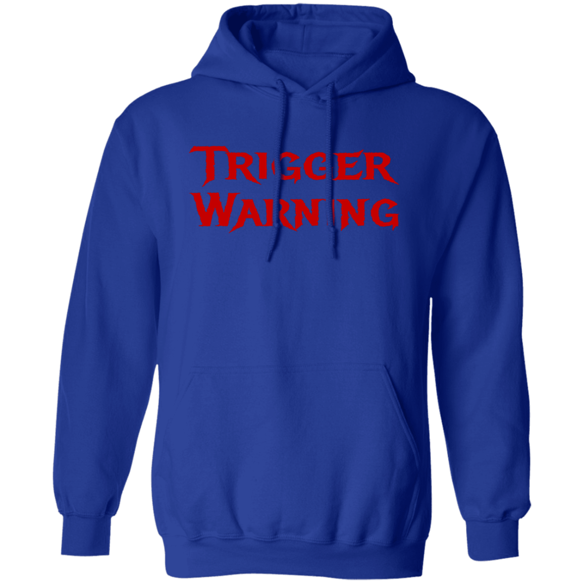 Trigger Warning Pullover Hoodie - Hoodies Royal / M Real Domain Streetwear Real Domain Streetwear