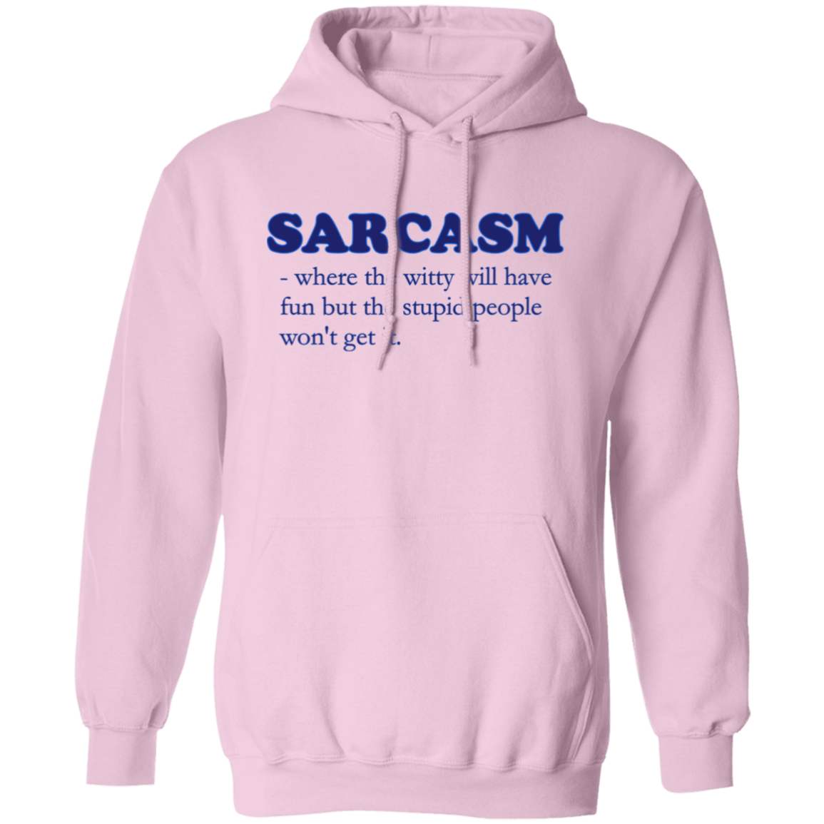 Sarcasm Humor Defined Pullover Hoodie - Hoodies Light Pink / S Real Domain Streetwear Real Domain Streetwear