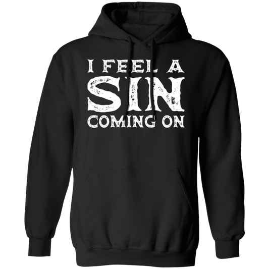 I Feel a SIN Coming On Pullover Hoodie - Hoodies Black / M Real Domain Streetwear Real Domain Streetwear