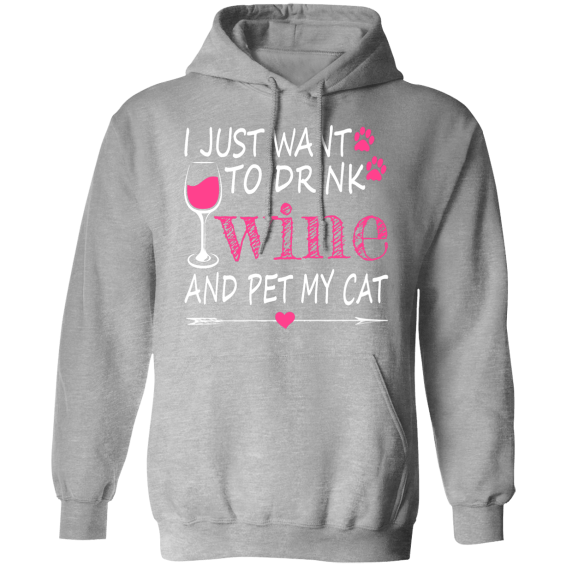 I Just Want to Drink Wine... Pullover Hoodie - Hoodies Sport Grey / M Real Domain Streetwear Real Domain Streetwear