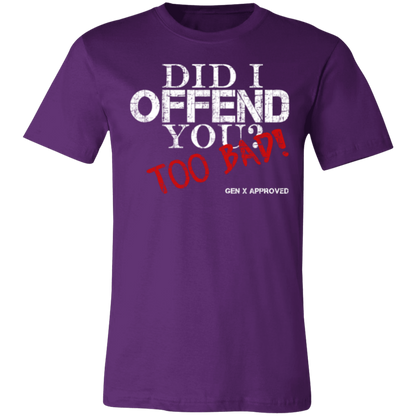 Did I Offend You? Too Bad! GEN X APPROVED Jersey Short-Sleeve T-Shirt - T-Shirts Team Purple / M Real Domain Streetwear Real Domain Streetwear