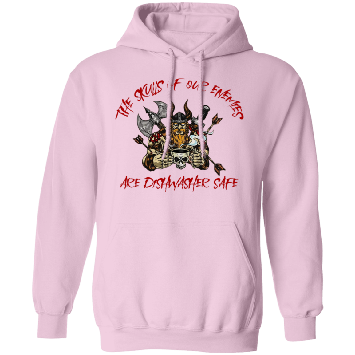 The Skulls of Our Enemies Are Dishwasher Safe Pullover Hoodie - Hoodies Light Pink / M Real Domain Streetwear Real Domain Streetwear