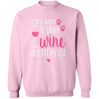 I Want to Drink Wine and Pet My Cat Crewneck Pullover Sweatshirt