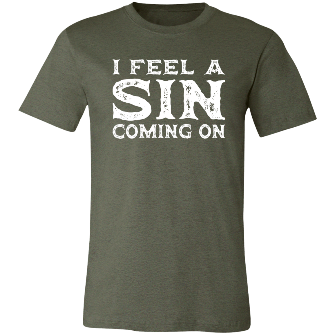 I Feel a SIN Coming On Jersey Short-Sleeve T-Shirt - T-Shirts Heather Military Green / S Real Domain Streetwear Real Domain Streetwear