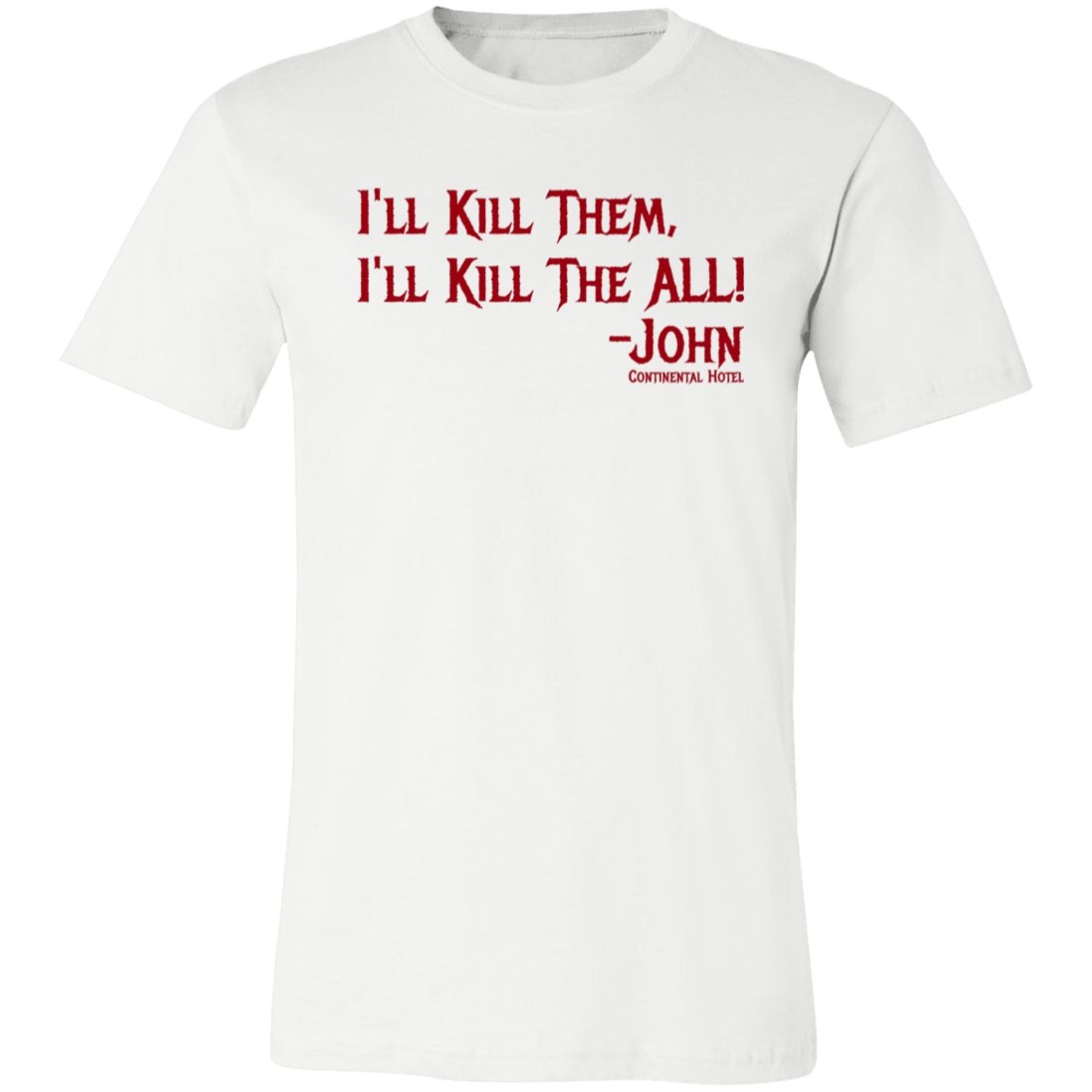 I'll Kill Them, I'll Kill Them All Jersey Short-Sleeve T-Shirt - T-Shirts White / S Real Domain Streetwear Real Domain Streetwear