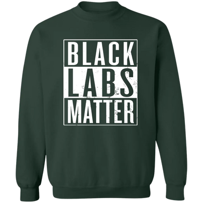 Black Labs Matter Crewneck Pullover Sweatshirt - Sweatshirts Forest Green / S CustomCat Real Domain Streetwear