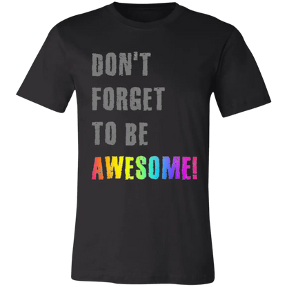 Don't Forget To Be AWESOME! Jersey Short-Sleeve T-Shirt - T-Shirts Black / M Real Domain Streetwear Real Domain Streetwear