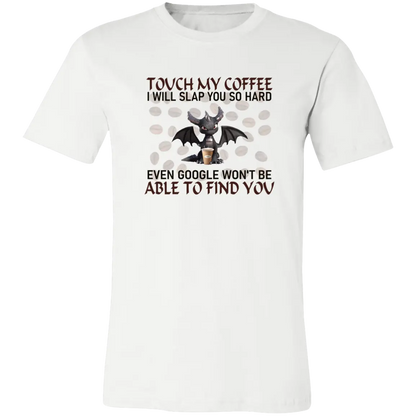Touch My Coffee... Jersey Short-Sleeve T-Shirt - T-Shirts White / S Real Domain Streetwear Real Domain Streetwear