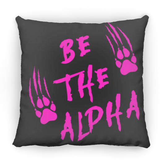 Be the Alpha Women's Pink Medium Square Pillow - Pillow Black / One Size Real Domain Streetwear Real Domain Streetwear