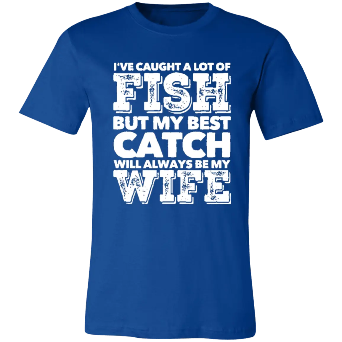 Best Catch Will Always Be My Wife Jersey Short-Sleeve T-Shirt - T-Shirts True Royal / M Real Domain Streetwear Real Domain Streetwear