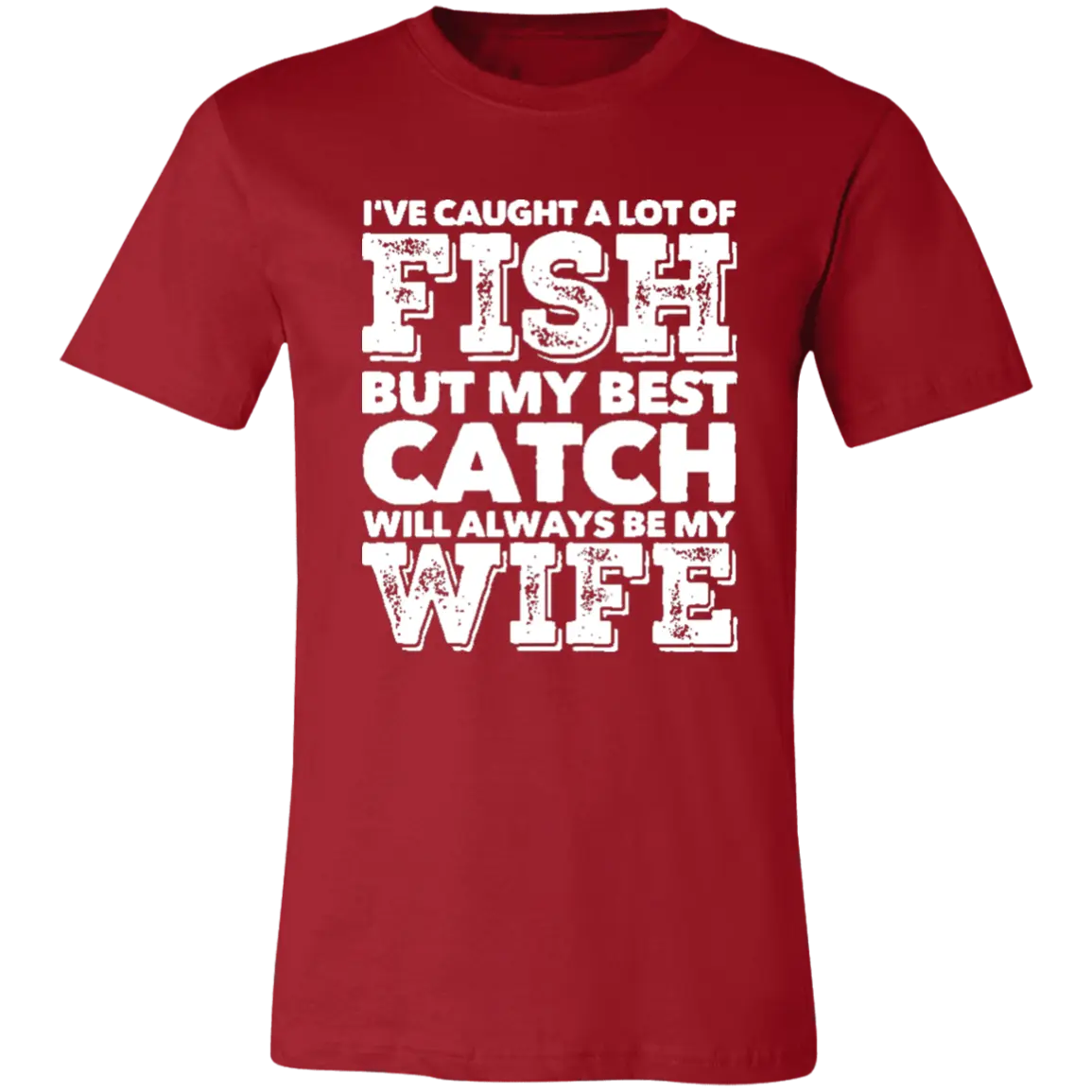 Best Catch Will Always Be My Wife Jersey Short-Sleeve T-Shirt - T-Shirts Canvas Red / S Real Domain Streetwear Real Domain Streetwear