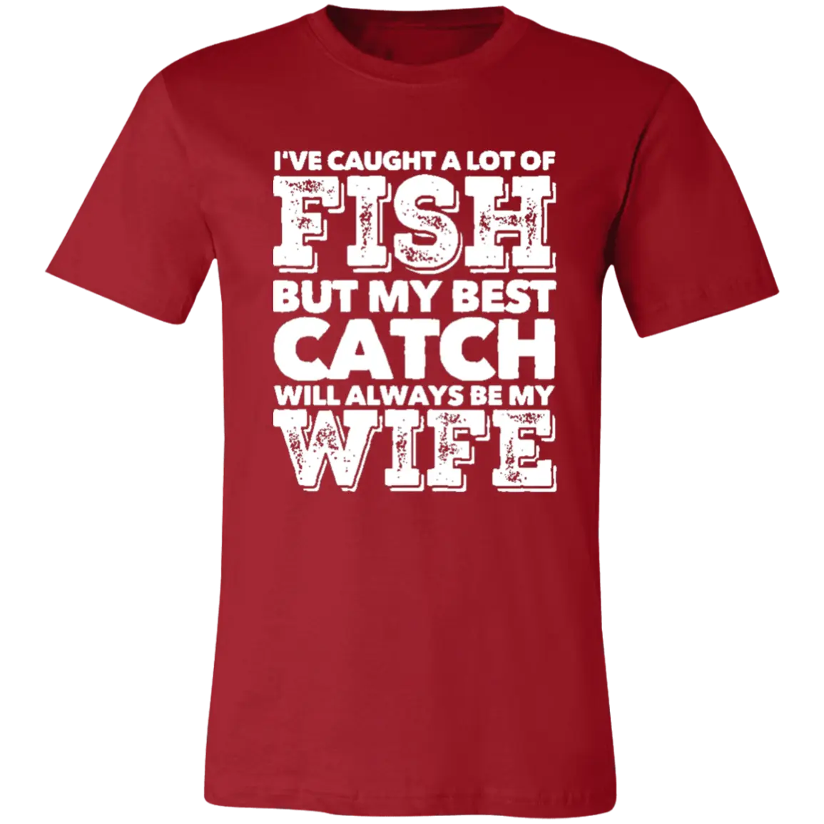 Best Catch Will Always Be My Wife Jersey Short-Sleeve T-Shirt - T-Shirts Canvas Red / M Real Domain Streetwear Real Domain Streetwear