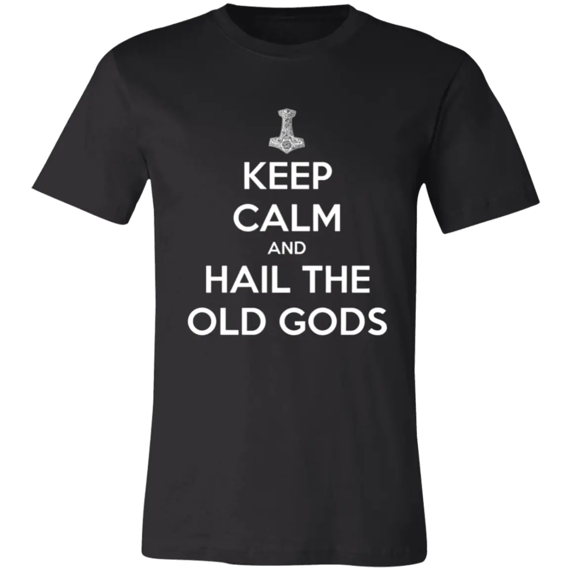 Keep Calm and Hail the Old Gods Jersey Short-Sleeve T-Shirt - T-Shirts Black / M Real Domain Streetwear Real Domain Streetwear
