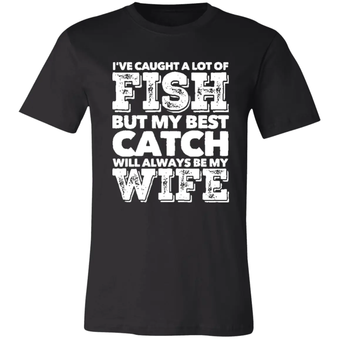 Best Catch Will Always Be My Wife Jersey Short-Sleeve T-Shirt - T-Shirts Black / M Real Domain Streetwear Real Domain Streetwear